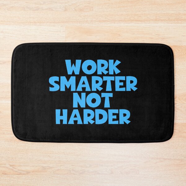 Item preview, Work Smarter Not Harder designed and sold by JourneyCreative.