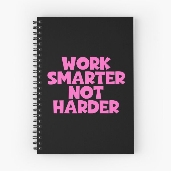 Item preview, Work Smarter Not Harder designed and sold by JourneyCreative.