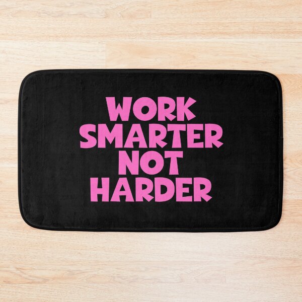 Item preview, Work Smarter Not Harder designed and sold by JourneyCreative.