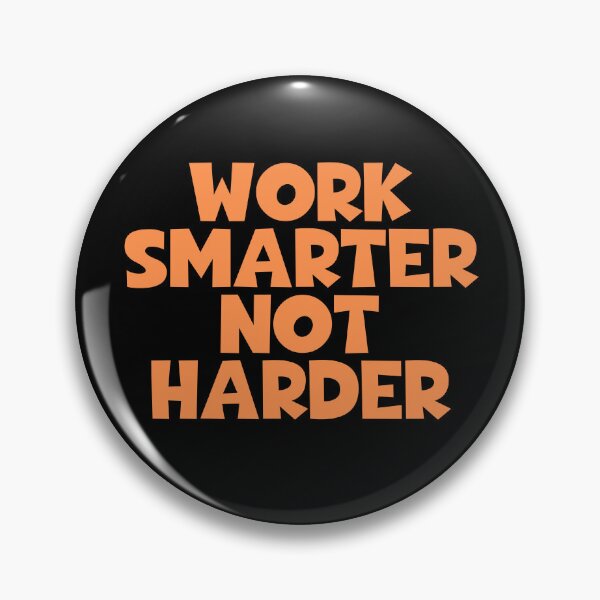 Item preview, Work Smarter Not Harder designed and sold by JourneyCreative.