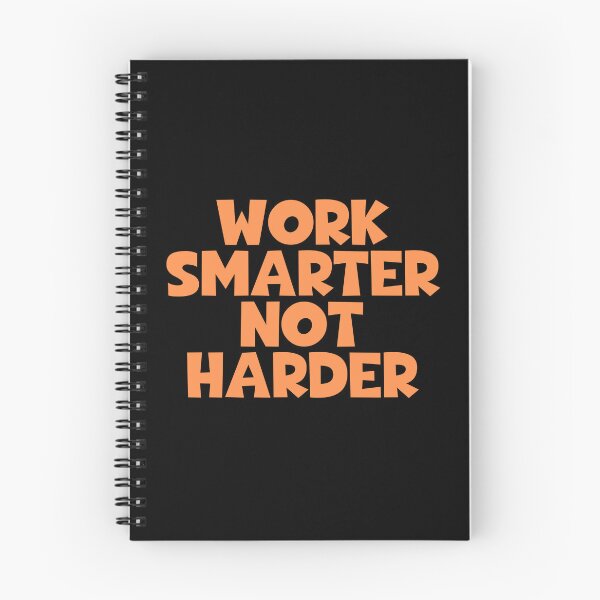 Item preview, Work Smarter Not Harder designed and sold by JourneyCreative.