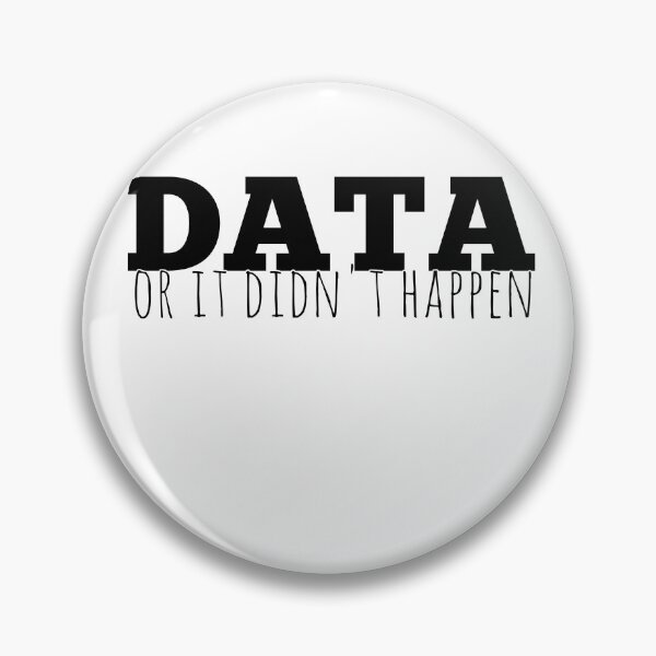 Item preview, Copy of Data or it didn't happen designed and sold by StoreRahhal.