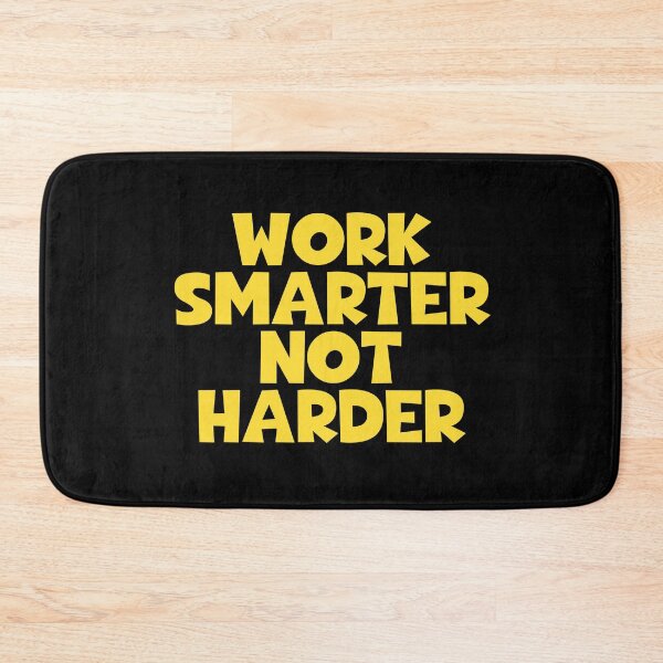 Item preview, Work Smarter Not Harder designed and sold by JourneyCreative.