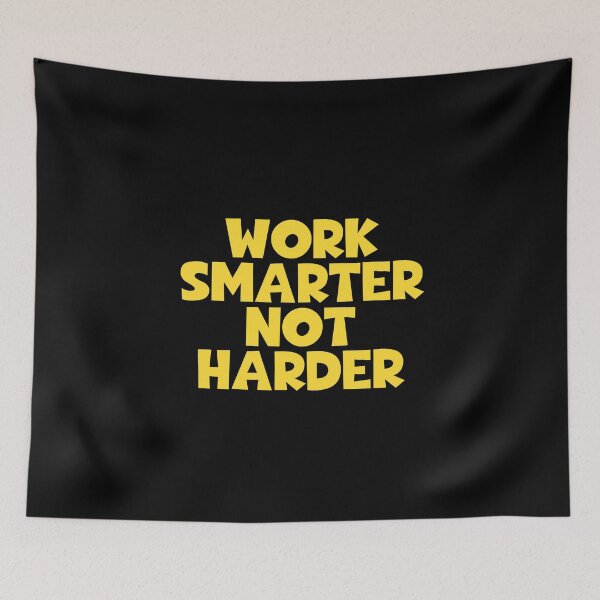 Item preview, Work Smarter Not Harder designed and sold by JourneyCreative.