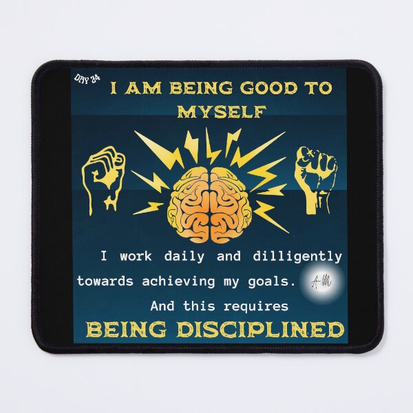 Item preview, Day 24 of the year: I am being good to myself by being disciplined designed and sold by BuddyBoots.