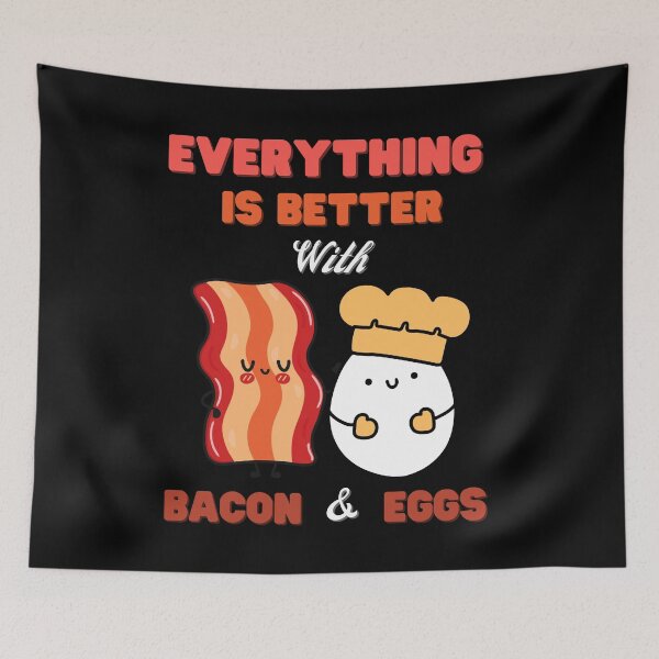 Item preview, Everything Is Better With Bacon And Eggs designed and sold by Novelty-Shirts.