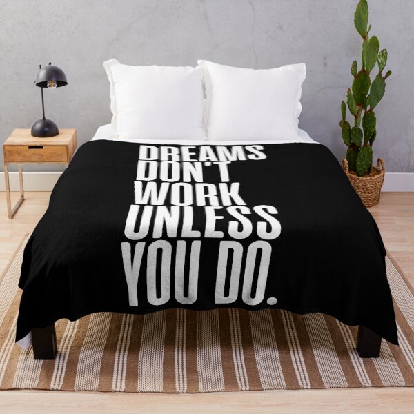 Item preview, Dreams Don't Work Unless You Do designed and sold by JackCurtis1991.