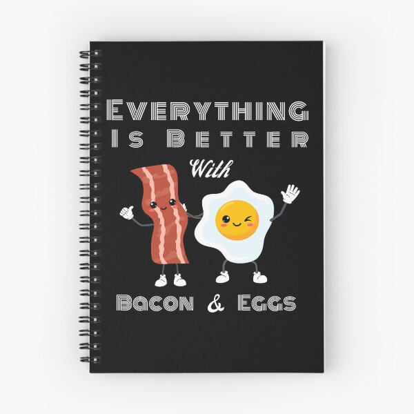 Item preview, Everything Is Better With Bacon And Eggs designed and sold by Novelty-Shirts.