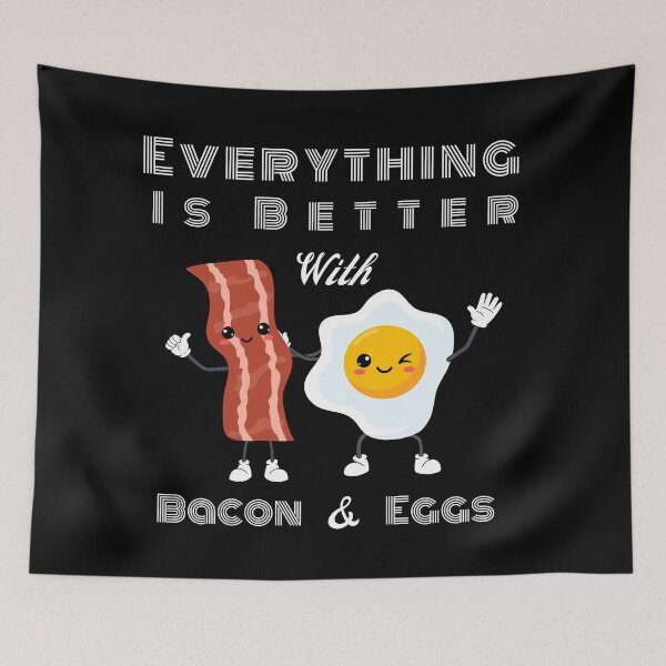 Item preview, Everything Is Better With Bacon And Eggs designed and sold by Novelty-Shirts.