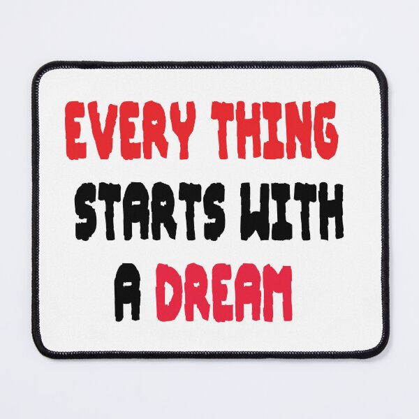 Item preview, Everything starts with a dream. designed and sold by Your Favorite Store.