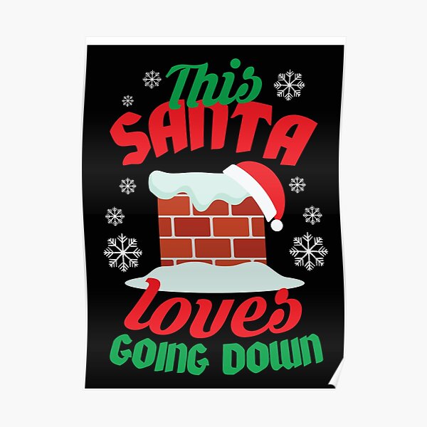 This Santa Loves Going Down Poster