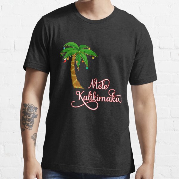 Mele Kalikimaka Hawaiian Christmas Essential T-Shirt