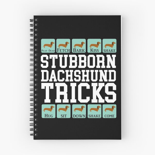 Item preview, Stubborn Dachshund Tricks designed and sold by stuch75.