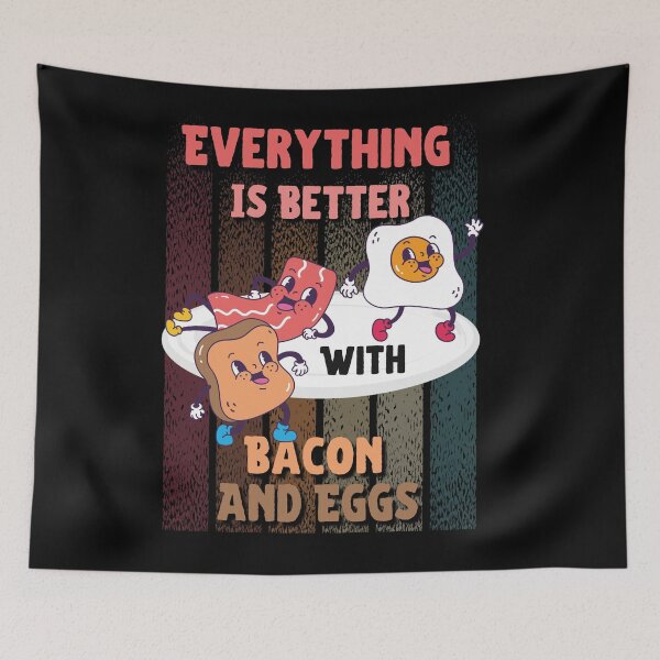 Item preview,  Everything Is Better With Bacon And Eggs designed and sold by Novelty-Shirts.