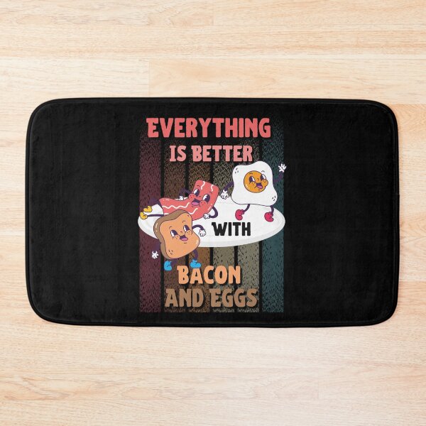 Item preview,  Everything Is Better With Bacon And Eggs designed and sold by Novelty-Shirts.