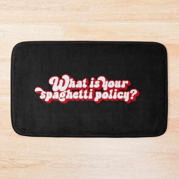 Item preview, What's your Spaghetti Policy What is your spaghetti policy here? designed and sold by yelly123.