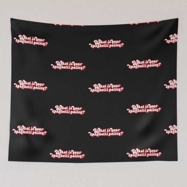 Item preview, What's your Spaghetti Policy What is your spaghetti policy here? designed and sold by yelly123.