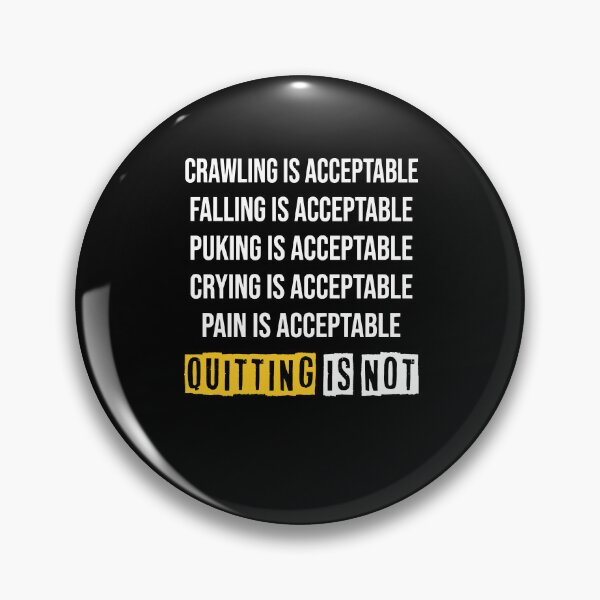 Item preview, Motivation Crawling Is Acceptable Quitting Is Not designed and sold by JudyMann8258.