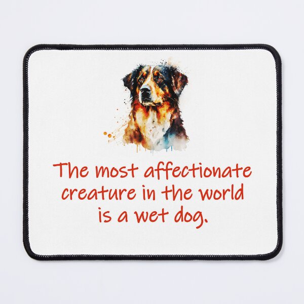 Item preview, The Most Affectionate Creature   designed and sold by CrankyOldDude.