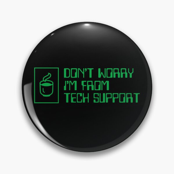 Item preview, Don't Worry I'm From Tech Support Geeker designed and sold by brytfanna.