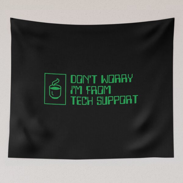Item preview, Don't Worry I'm From Tech Support Geeker designed and sold by brytfanna.