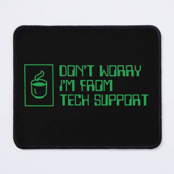 Item preview, Don't Worry I'm From Tech Support Geeker designed and sold by brytfanna.