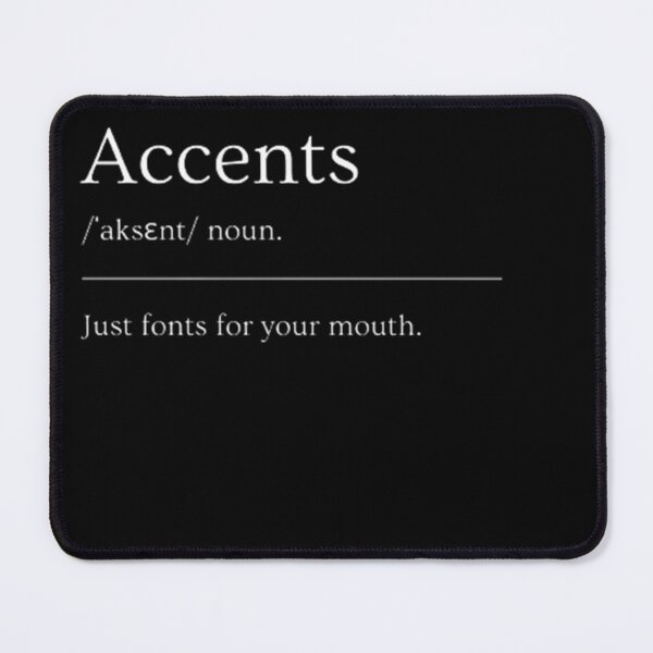 Item preview, Accents | Funny Dictionary Definition designed and sold by ED-TDesigns.