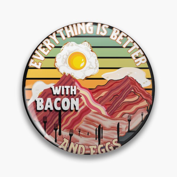 Item preview, Everything Is Better With Bacon And Eggs designed and sold by Novelty-Shirts.
