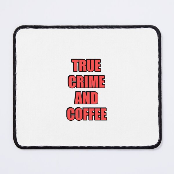 Item preview, True Crime And Coffee designed and sold by Inspirationmotivation.