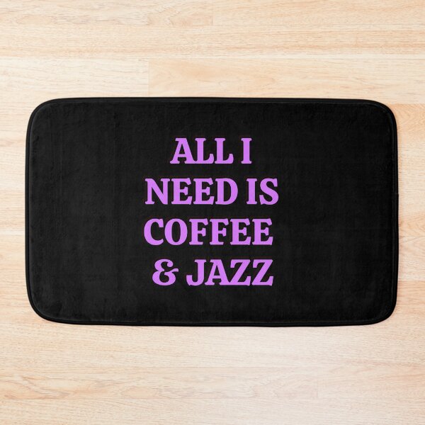 Item preview, All I need is coffee and jazz  designed and sold by Inspirationmotivation.