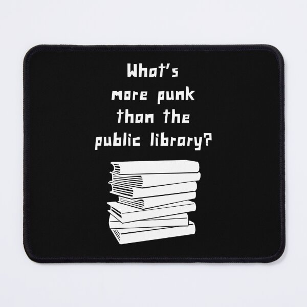 Item preview, What’s more punk than the public library? designed and sold by ICheckmateThee.