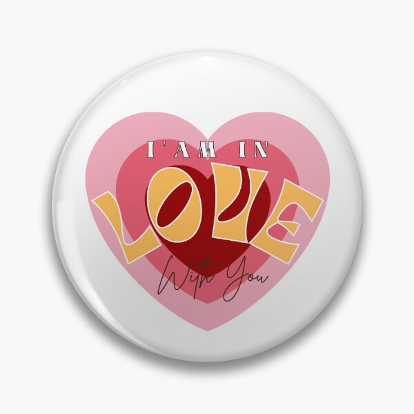 Item preview, I Am In Love With You designed and sold by FXR-Designs.