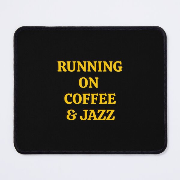 Item preview, Running on coffee and jazz designed and sold by Inspirationmotivation.