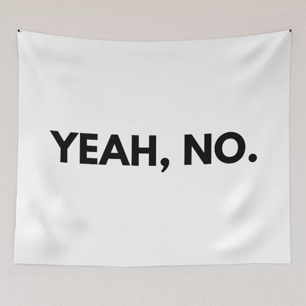 Item preview, Yeah, No - Funny Sayings designed and sold by texteestore.