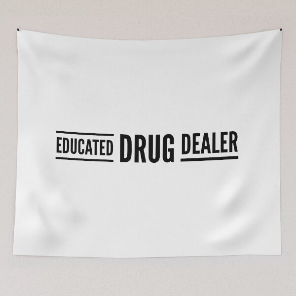 Item preview, Educated Drug Dealer - Pharmacy designed and sold by texteestore.