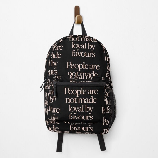 Item preview, People are not made loyal by favours. v.2 designed and sold by x1brett.