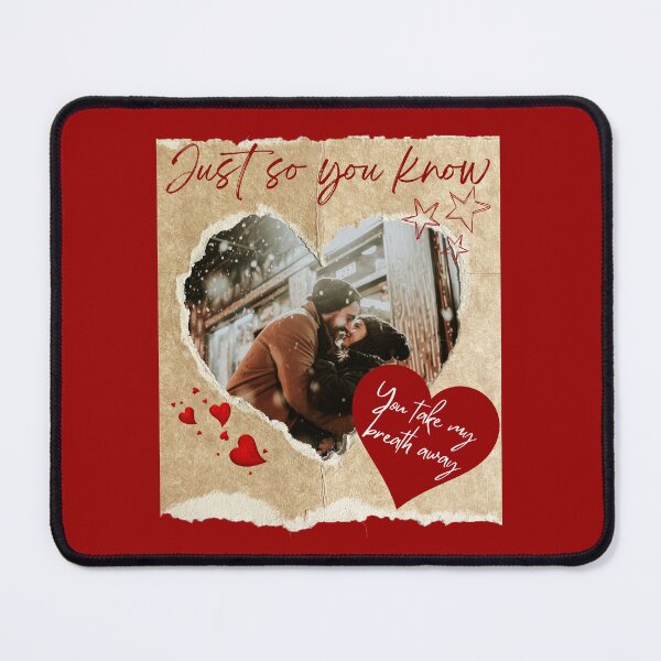 Item preview, Just So You Know - You Take My Breath Away designed and sold by FXR-Designs.