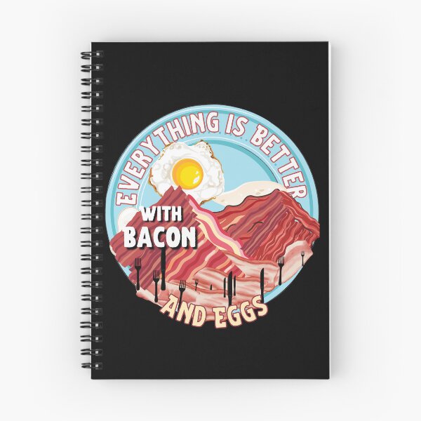 Item preview, Everything Is Better With Bacon And Eggs designed and sold by Novelty-Shirts.