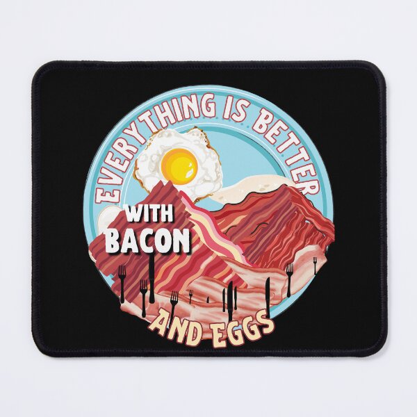 Item preview, Everything Is Better With Bacon And Eggs designed and sold by Novelty-Shirts.