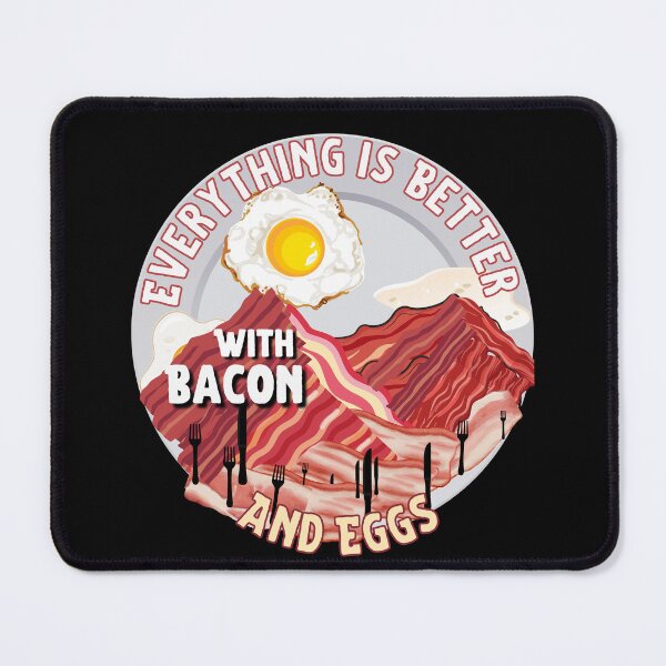 Item preview, Everything Is Better With Bacon And Eggs designed and sold by Novelty-Shirts.