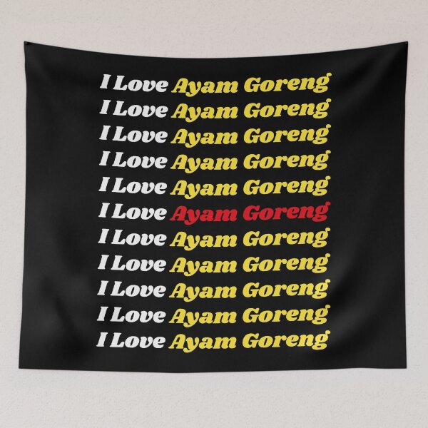 Item preview, 'I Love Ayam Goreng' Indonesian Traditional Food - Delicious Text Based Design designed and sold by Ridiculam Toga.