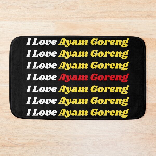 Item preview, 'I Love Ayam Goreng' Indonesian Traditional Food - Delicious Text Based Design designed and sold by Ridiculam Toga.