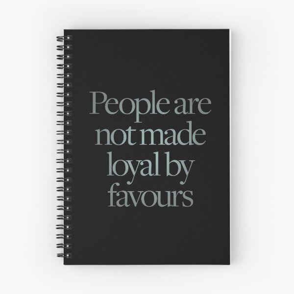 Item preview, People are not made loyal by favours. v.7 designed and sold by x1brett.