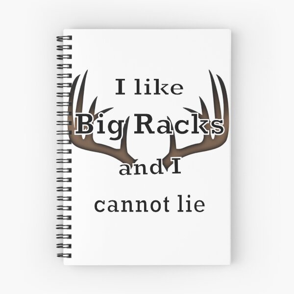 Item preview, I Like Big Racks And I Cannot Lie Deer Hunter designed and sold by ttuniques.