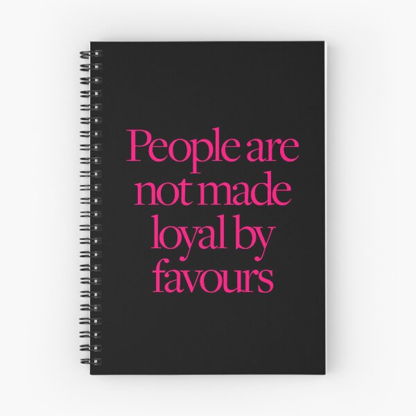 Item preview, People are not made loyal by favours. v.8 designed and sold by x1brett.