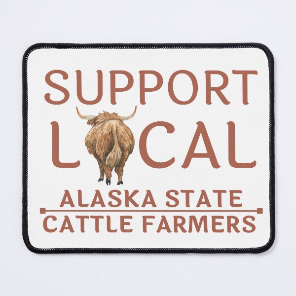 Item preview, Support local Alaska State Cattle Farmers designed and sold by FarmsteadAcers.
