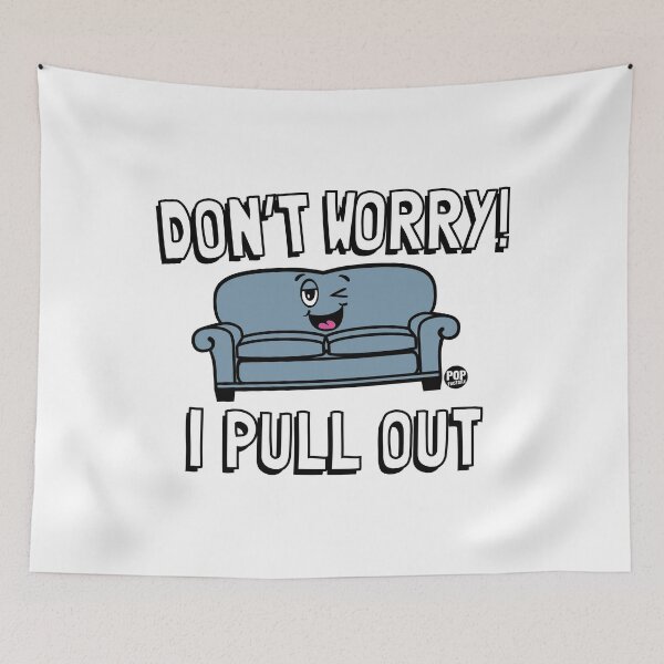 Item preview, Don't Worry I Pull Out designed and sold by TODD GOLDMAN.