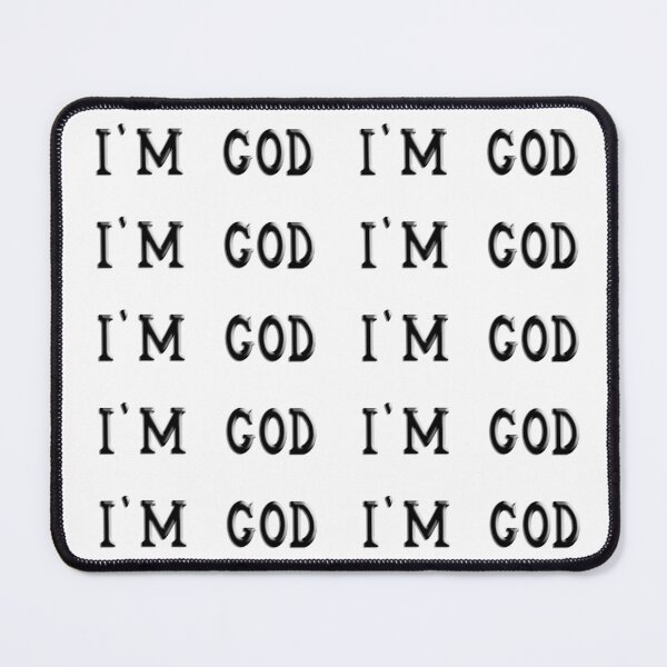 Item preview, I'm God designed and sold by Soaked-N-Bleach.