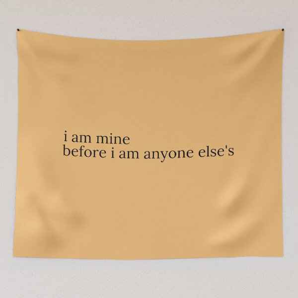 Item preview, I am mine before i am anyone else's designed and sold by HalcyonFairy.