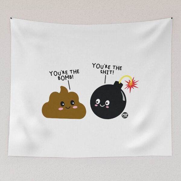 Item preview, You're The Bomb - You're The Shit designed and sold by TODD GOLDMAN.